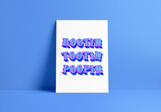 Rootin Tootin Poopin Print