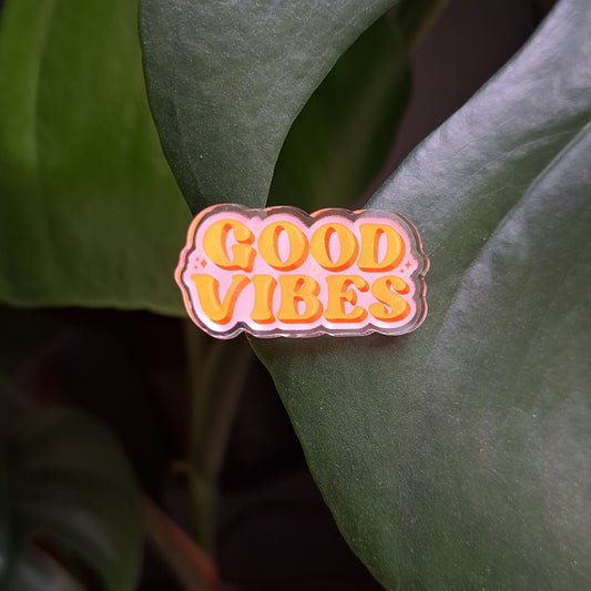 Good Vibes Pin