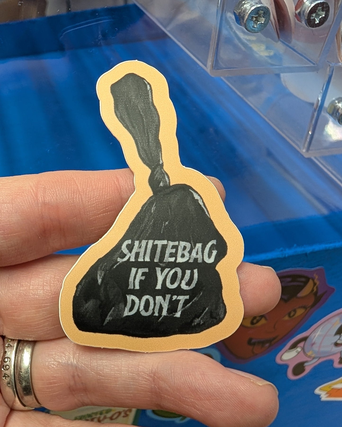 Shitebag If You Don't Sticker