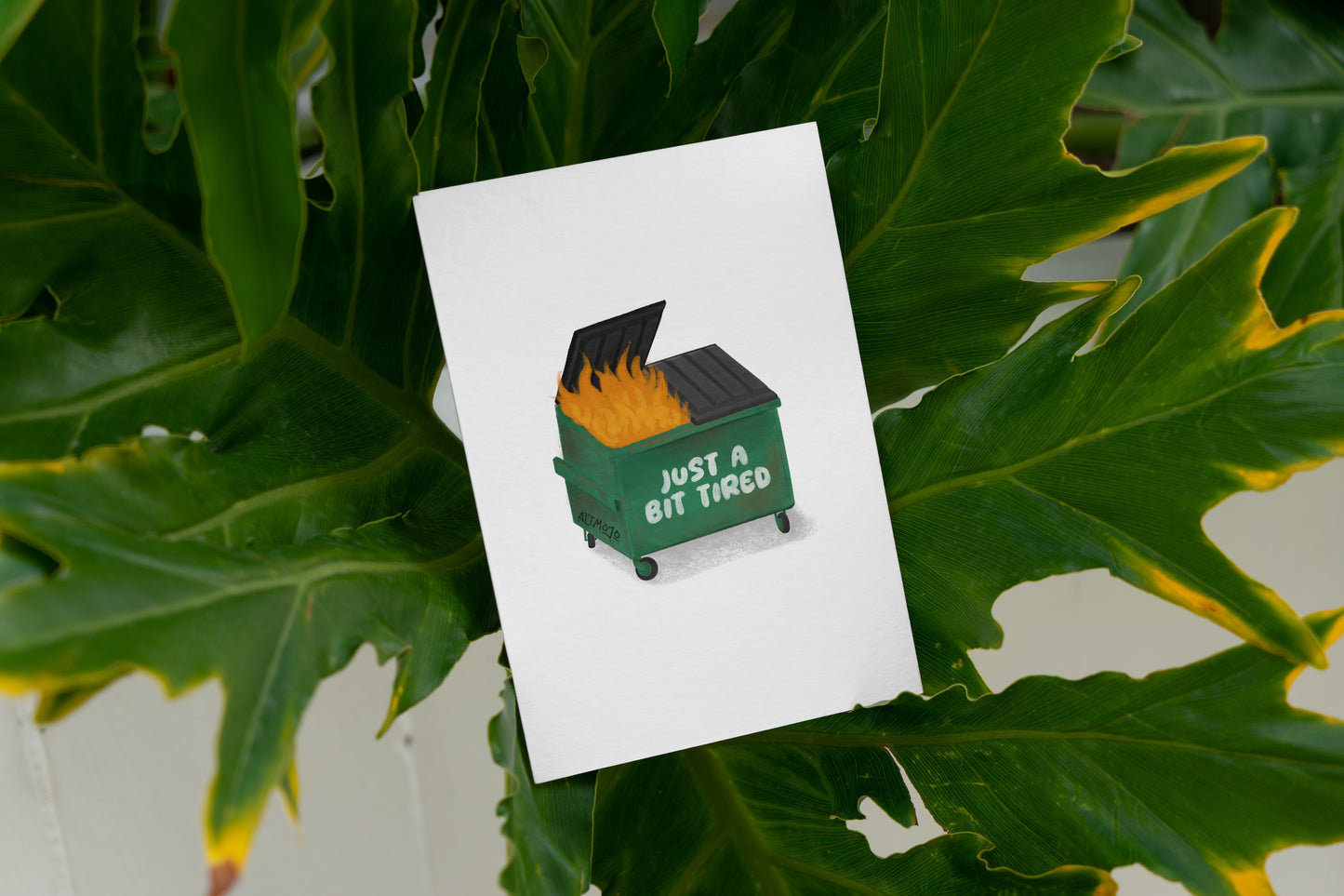 Just A Bit Tired Dumpster Print