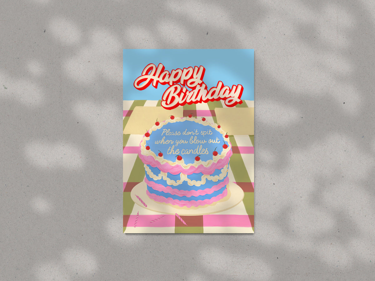 Happy Birthday, Don't Spit On The Cake Greeting Card
