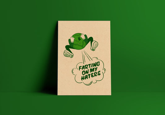 Farting On My Haters Print