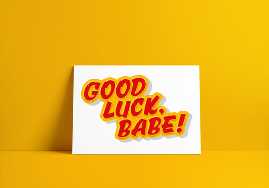 Good Luck Babe! Print