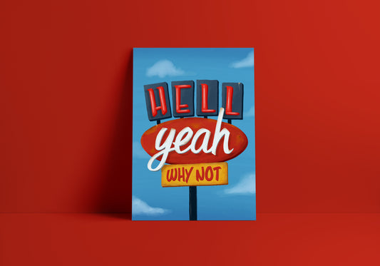 Hell Yeah Print