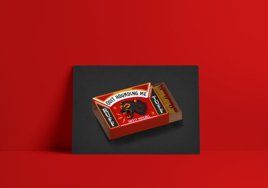 Stop Hounding Me Box Print