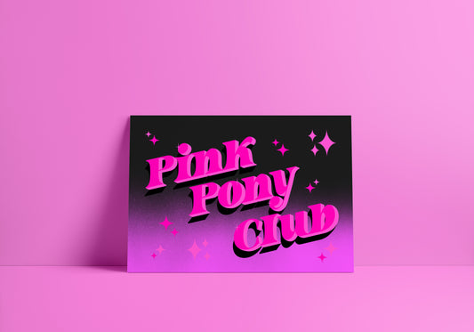Pink Pony Club Print