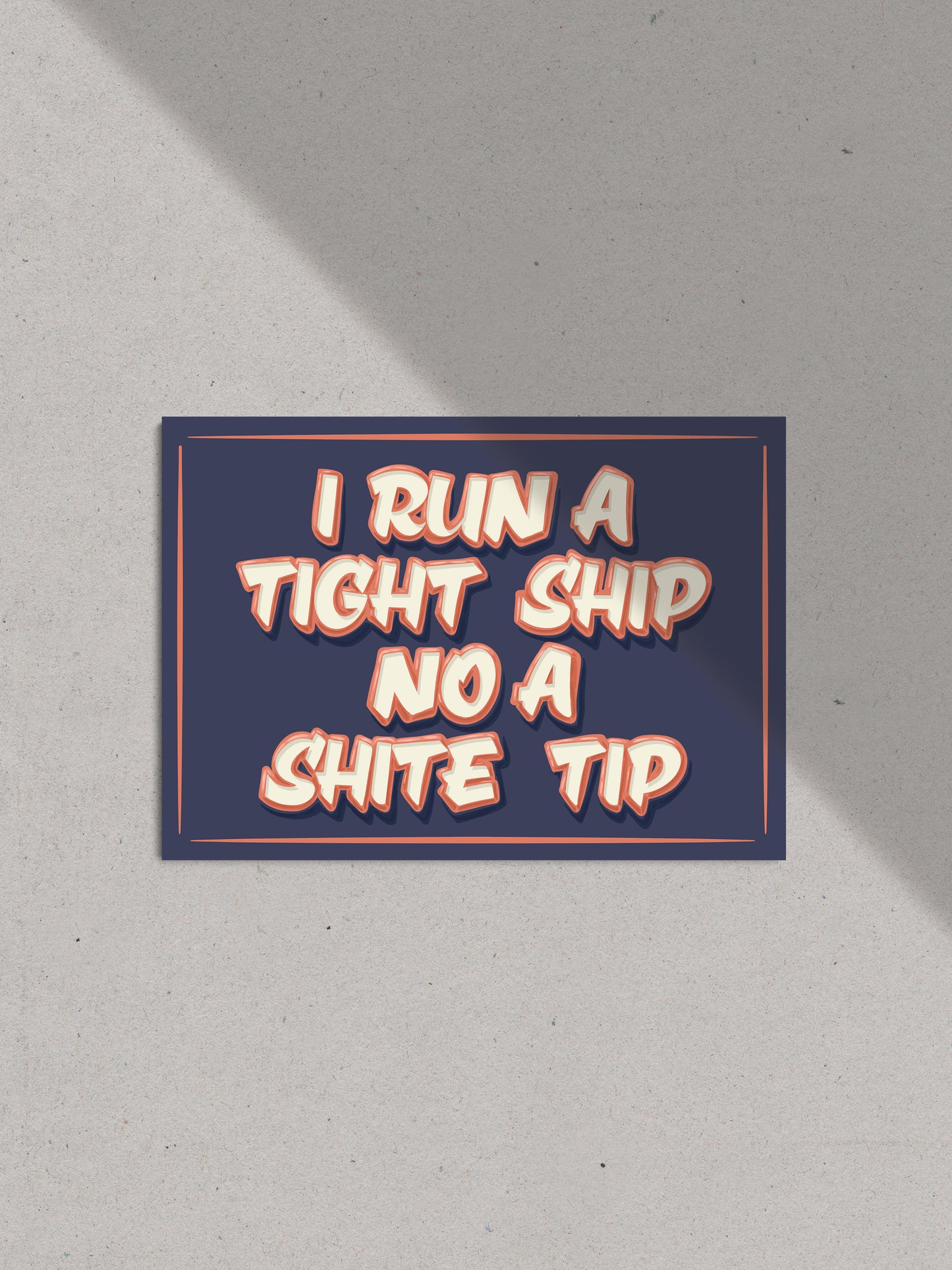 Tight Ship, Still Game Print