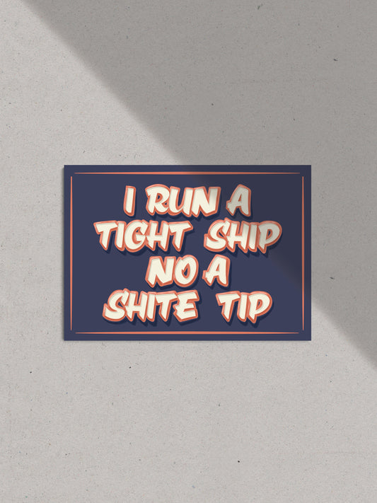 Tight Ship, Still Game Print